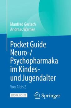 Paperback Pocket Guide Neuro-/Psychopharmaka Im Kindes- Und Jugendalter: Von a Bis Z [German] Book