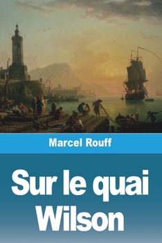 Paperback Sur le quai Wilson [French] Book