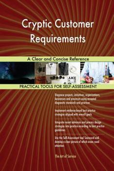 Paperback Cryptic Customer Requirements A Clear and Concise Reference Book