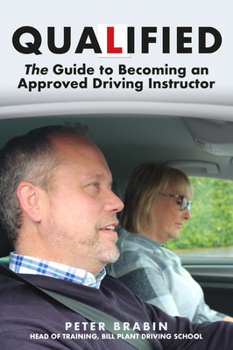 Paperback Qualified: The Guide to Becoming an Approved Driving Instructor Book