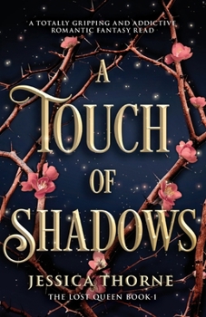 Paperback A Touch of Shadows: A totally gripping and addictive romantic fantasy read Book