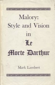 Hardcover Malory: Style and Vision in Le Morte Darthur Book