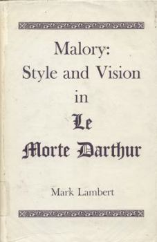 Hardcover Malory: Style and vision in Le morte Darthur (Yale studies in English) Book