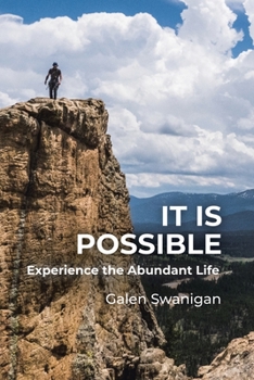 Paperback It Is Possible: Experience the Abundant Life Book