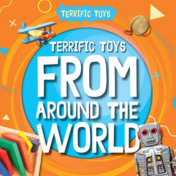 Paperback Terrific Toys from Around the World Book