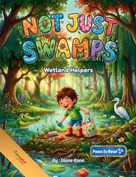 Not Just Swamps! : Wetland Helpers