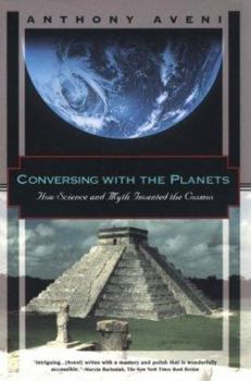 Paperback Conversing with the Planets: How Science and Myth Invented the Cosmos Book