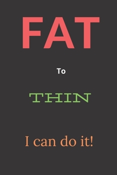 Paperback FAT to THIN: I can do it! Book