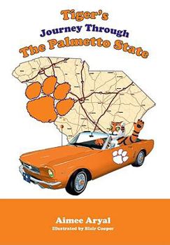 Hardcover Tiger's Journey Through the Palmetto State Book