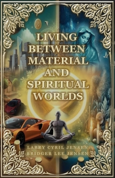 Paperback Living Between Material and Spiritual Worlds Book
