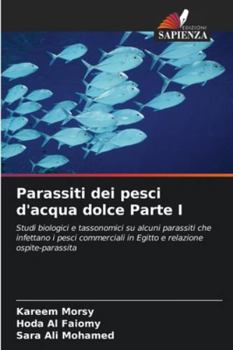 Paperback Parassiti dei pesci d'acqua dolce Parte I [Italian] Book