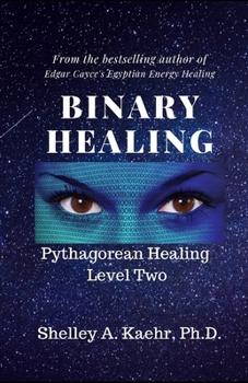 Paperback Binary Healing: Pythagorean Healing Level Two Book