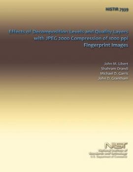 Paperback Effects of Decomposition Levels and Quality Layers with JPEG 2000 Compression of 1000 ppi Fingerprint Images Book
