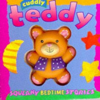Cuddly Teddy: Squeaky Bedtime Stories