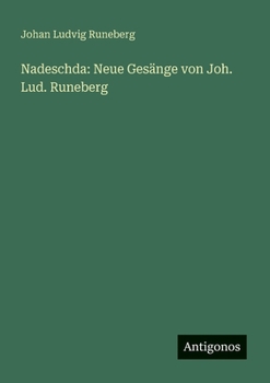 Paperback Nadeschda: Neue Gesänge von Joh. Lud. Runeberg [German] Book