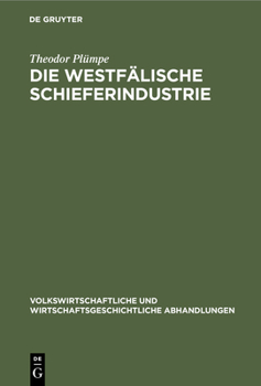 Hardcover Die Westfälische Schieferindustrie [German] Book