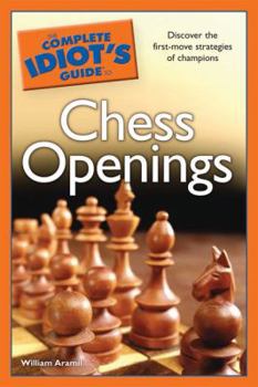 Paperback The Complete Idiot's Guide to Chess Openings Book