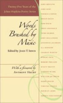 Paperback Words Brushed by Music: Twenty-Five Years of the Johns Hopkins Poetry Series Book