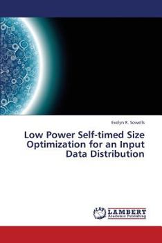 Paperback Low Power Self-Timed Size Optimization for an Input Data Distribution Book
