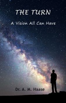 Paperback The Turn: A Vision All Can Have Book