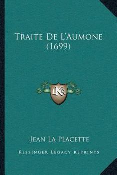Paperback Traite De L'Aumone (1699) [French] Book