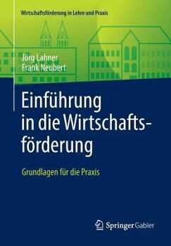 Paperback Einführung in Die Wirtschaftsförderung: Grundlagen Für Die PRAXIS [German] Book