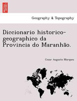 Paperback Diccionario historico-geographico da Provincia do Maranhão. [Galician] Book