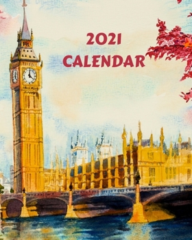 2021 Calendar: 2021 Monthly Calendar with watercolor sketches of European Cities