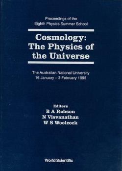 Hardcover Cosmology: The Physics of the Universe - Proceedings of the Eighth Physics Summer School Book