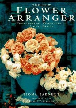Hardcover The New Flower Arranger: Contemporary Approaches to Floral Design Book