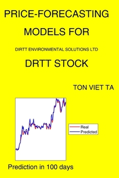 Paperback Price-Forecasting Models for Dirtt Environmental Solutions Ltd DRTT Stock Book