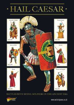 Hail Caesar: Battles with Model Soldiers in the Ancient Era - Book  of the Hail Caesar