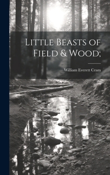 Hardcover Little Beasts of Field & Wood; Book