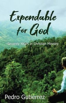Paperback Expendable for God: Seventy Years in Christian Ministry Book