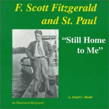 Paperback Still Home to Me: F. Scott Fitzgerald and St. Paul Book