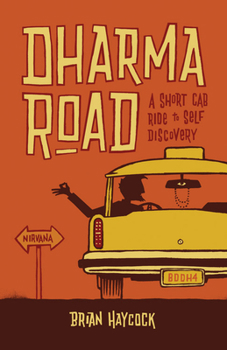 Paperback Dharma Road: A Short Cab Ride to Self-Discovery Book