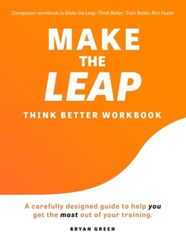 Paperback Make the Leap Think Better Workbook: A Carefully Designed Guide to Help You Get the Most Out of Your Training Book
