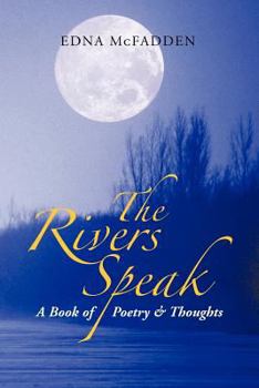 Paperback The Rivers Speak: A Book of Poetry & Thoughts Book