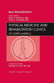 Burn Rehabilitation, an Issue of Physical Medicine and Rehabilitation Clinics