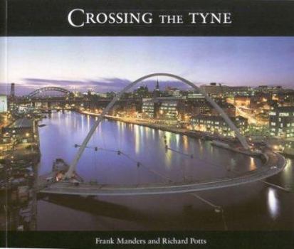 Paperback Crossing the Tyne Book