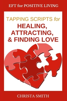 Paperback EFT for Positive Living: Tapping Scripts for Relationships Volume I Book