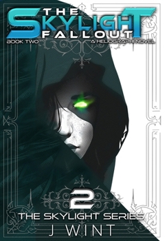 The Skylight Fallout: Book Two of The Skylight Series - Book #2 of the Skylight