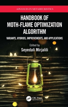 Hardcover Handbook of Moth-Flame Optimization Algorithm: Variants, Hybrids, Improvements, and Applications Book