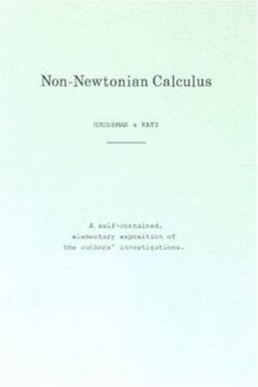 Paperback Non-Newtonian Calculus Book