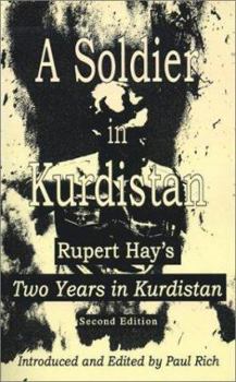 Paperback A Soldier in Kurdistan: Rupert Hay's Two Years in Kurdistan Book