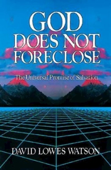 Paperback God Does Not Foreclose: The Universal Promise of Salvation Book