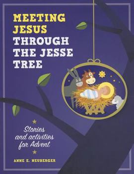 Paperback Meeting Jesus Through the Jesse Tree Book