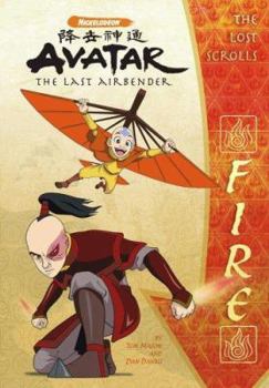 The Lost Scrolls: Fire (Avatar) - Book  of the Avatar: The Last Airbender Books