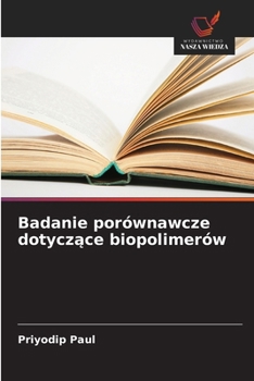 Paperback Badanie porównawcze dotyczące biopolimerów [Polish] Book