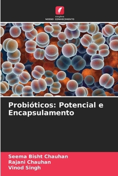 Probióticos: Potencial e Encapsulamento